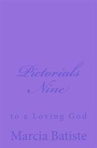 Pictorials Nine: to a Loving God