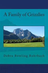 A Family of Grizzlies