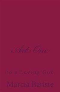 Kirjan kansi "Art One: To a Loving God"