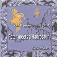 Once upon a time past, Peter meets a Hadrosaur