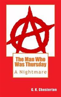 Bokomslag för "The Man Who Was Thursday: A Nightmare"