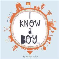 I Know a Boy...