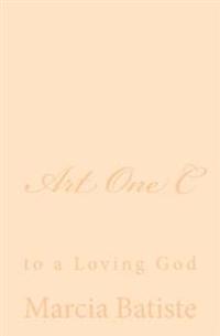 Art One C: to a Loving God