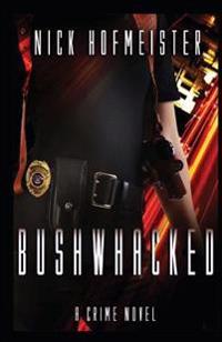BushWhacked