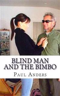 Blind Man and the Bimbo