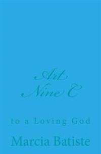 Art Nine C: to a Loving God