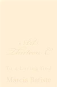 Art Thirteen C: To a Loving God