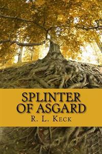 Splinter of Asgard: Part I: The Cost of Magic