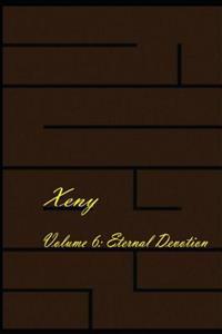 Xeny Volume 6: Eternal Devotion