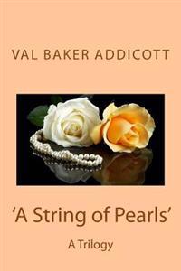 'A String of Pearls': A Trilogy