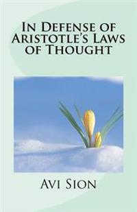 In Defense of Aristotle's Laws of Thought