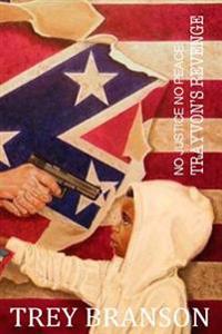 No Justice, No Peace: Trayvon's Revenge