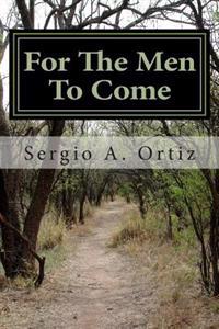 For The Men To Come