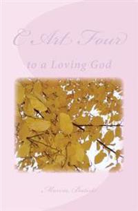 Kirjan kansi "C Art Four: To a Loving God"