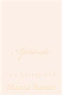 Kirjan kansi "Aptitude: To a Loving God"