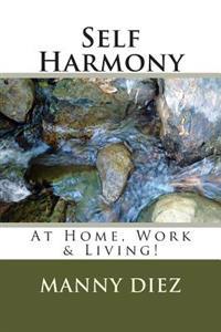 Self Harmony: At Home, Work & Living!