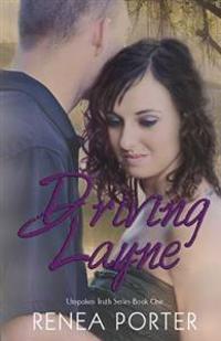 Driving Layne Unspoken Truth Series Book One