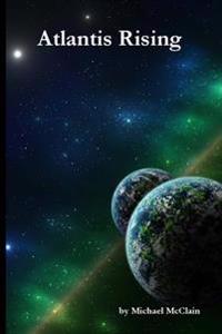 Atlantis Rising: Chronicles of Atlantis Book I