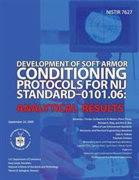 Development of Soft Armor Conditions Protocols for NIJ Standard-0101.06: Analytical Results