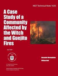 NIST Technical Note 1628: A Case Study of a Community Affected by the Witch and Guejito Fires