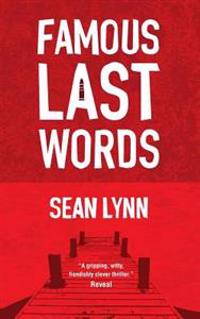 Famous Last Words: A Murder Mystery