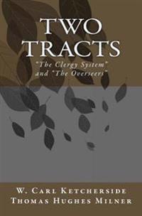 Two Tracts: "The Clergy System" and "The Overseers"
