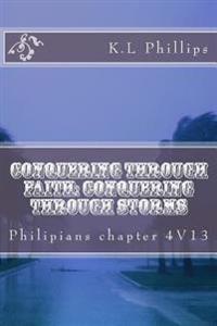 Conquering Through Faith: Conquering Through Storms