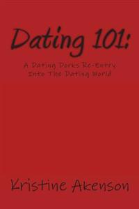 Dating 101: A Dating Dorks Reentry Into The Dating World