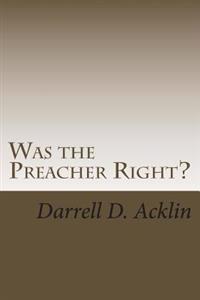 Was the Preacher Right?