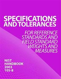 SPECIFICATIONS AND TOLERANCES for Reference Standards and Field Standard Weights and Measures