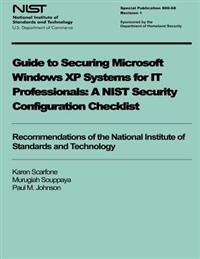 Guide to Securing Microsoft Windows Xp Systems for It Professionals