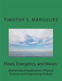 Flows, Energetics, and Waves