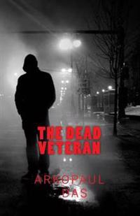 Kirjan kansi "The Dead Veteran: A Detective Smith Novel"