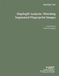 Nisir 7747: SlapSegII Analysis: Matching Segmented Fingerprint Images
