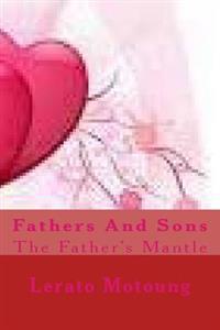 Fathers And Sons: The Father's Mantle