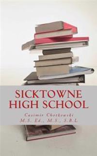 Sicktowne High School: Vol. 3