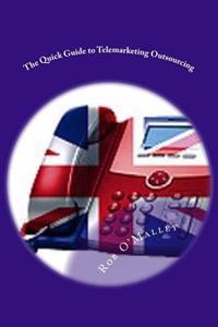 The Quick Guide to Telemarketing Outsourcing