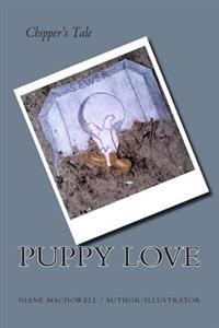 Puppy Love: Chipper's Tale