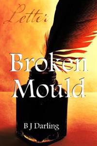 Broken Mould