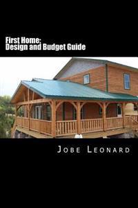 First Home: Budget, Design, Estimate, and Secure Your Best Price