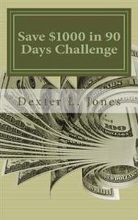 Save $1000 in 90 Days Challenge: Others Have Done It and So Can You