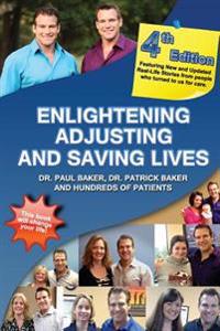 Enlightening, Adjusting and Saving Lives