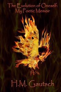 Evolution of Oneself: My Poetic Memoir