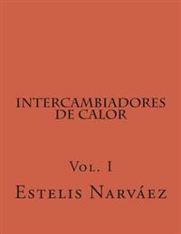Intercambiadores de Calor: Manual de Calculo Vol. I