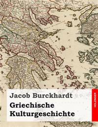 Griechische Kulturgeschichte: Alle vier Bände in einem Buch