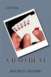 card room: A Bad Beat