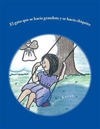 El gato que se hacia grandote y se hacia chiquito