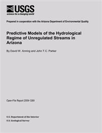 Predictive Models of the Hydrological Regime of Unregulated Streams in Arizona