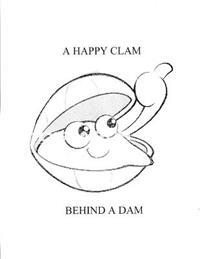 A Happy Clam Behind A Dam