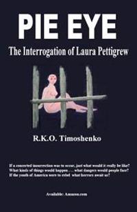 Pie Eye: The Interrogation of Laura Pettigrew